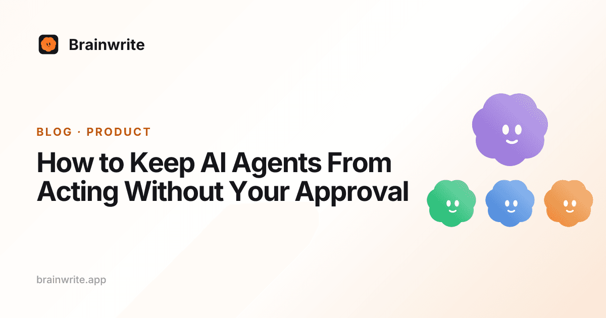 How to Keep AI Agents From Acting Without Your Approval: cover art with the Brainwrite team